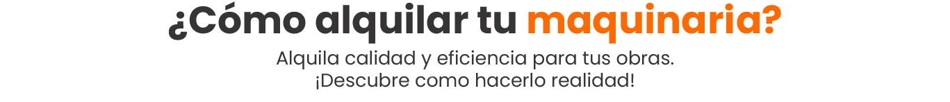 Como alquilar tu maquinaria